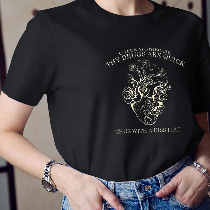 O True Apothecary Thy Drugs Are Quick Teacher T-Shirt