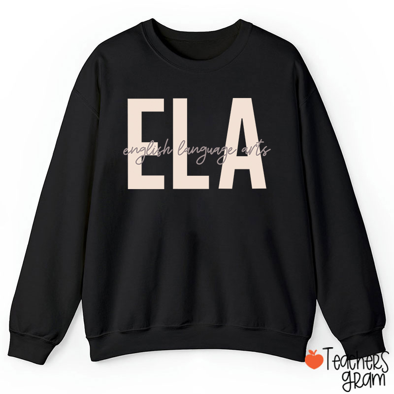 ELA English Language Arts Teacherr Sweatshirt