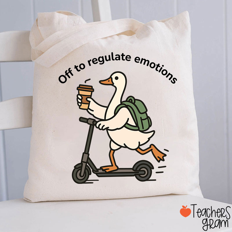 Off To Regulate Emotions Teacher Tote Bag