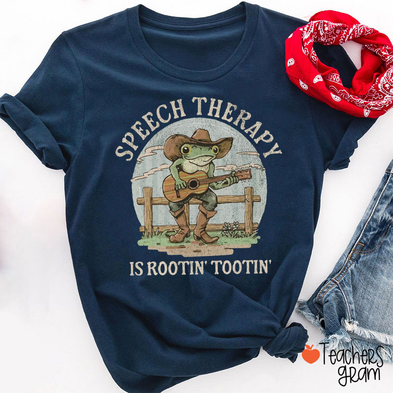 Speech Therapy Is Rootin' Tootin' Teacher T-Shirt