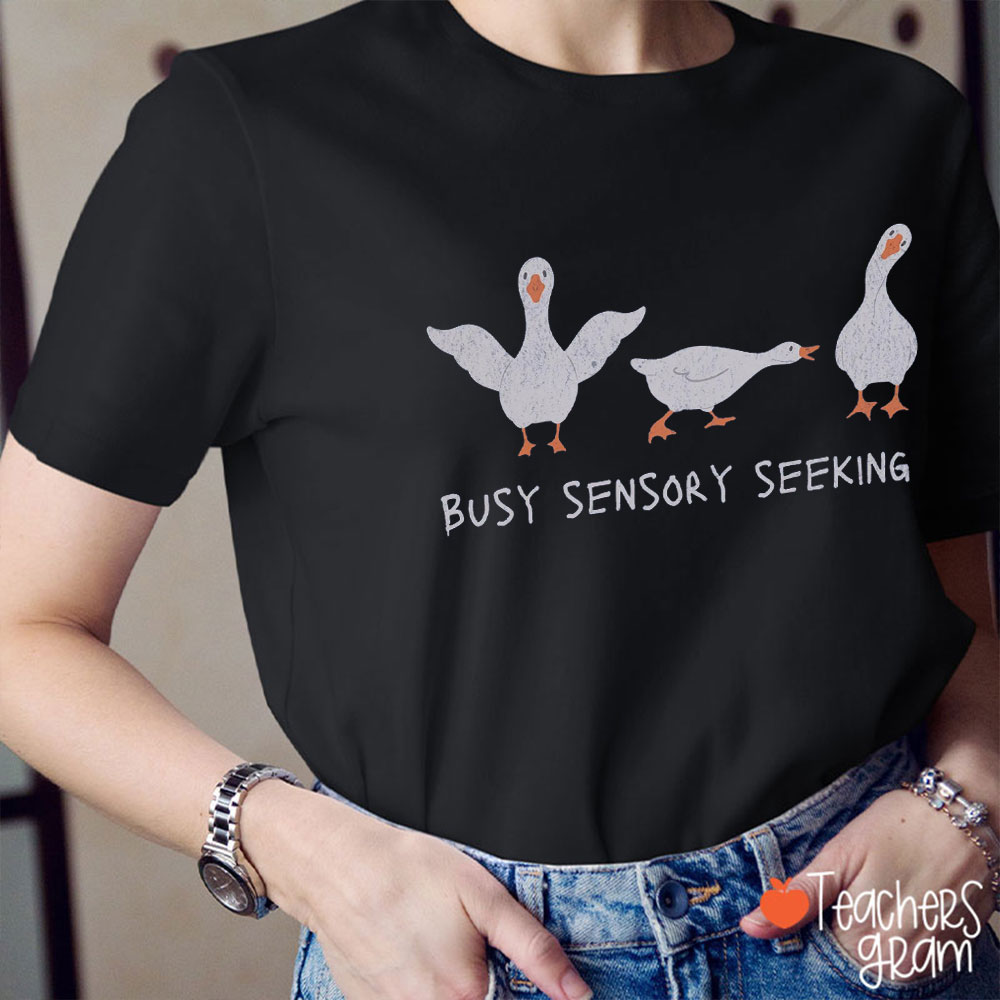 Busy Sensory Seeking Teacher T-Shirt