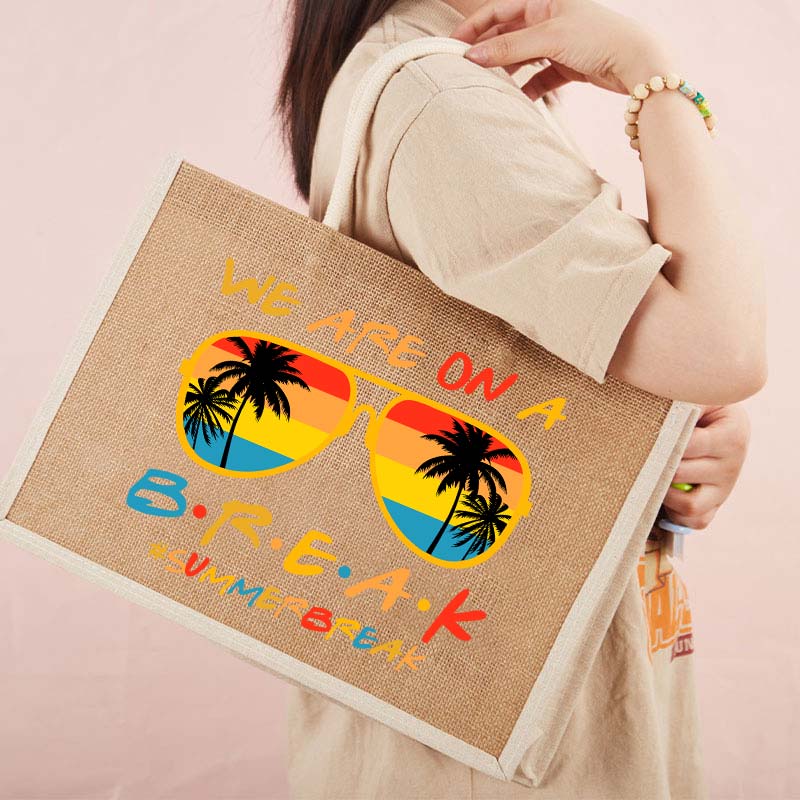 We Are On A Break Summer Break Teacher Jute Bag