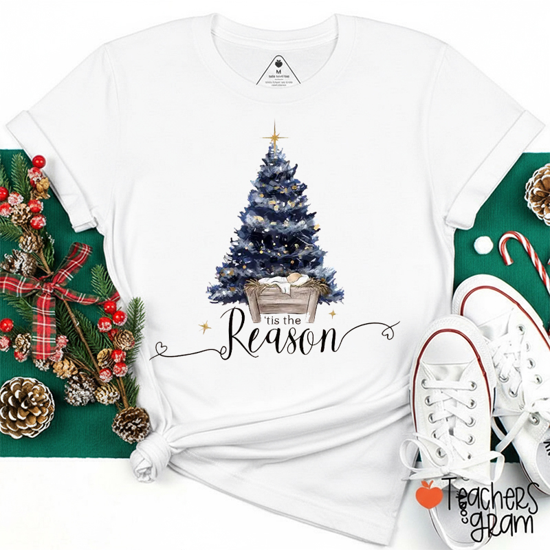 'Tis The Reason Christmas Tree Teacher T-Shirt
