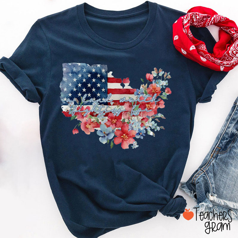 A Land Worth Fighting For Teacher T-Shirt