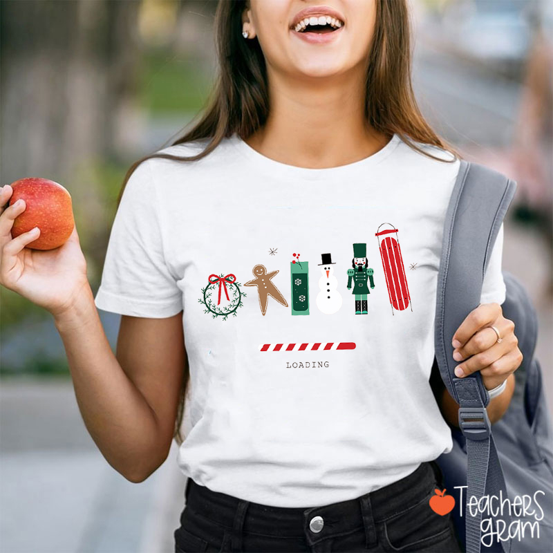 Nutcracker Snowman Gingerbread Christmas Loading Teacher T-Shirt