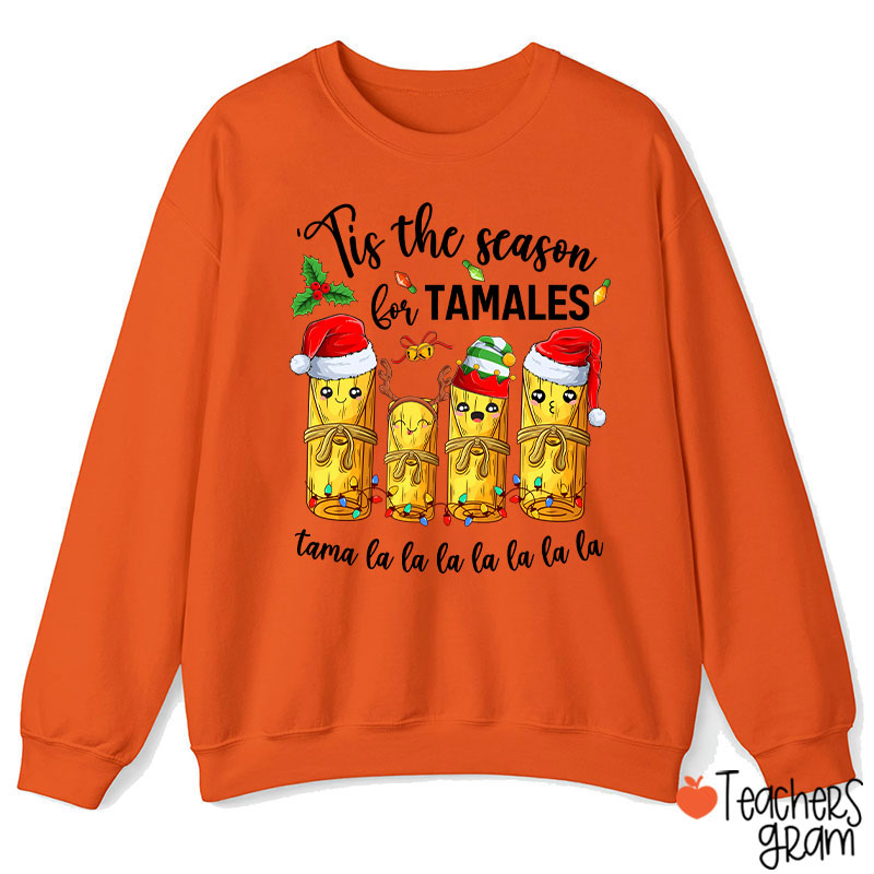 Tis The Season For Tamales Spanish Teacher Sweatshirt