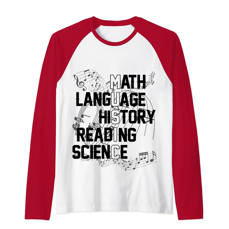 Math Language History Reading Science Teacher Raglan Long Sleeve T-Shirt