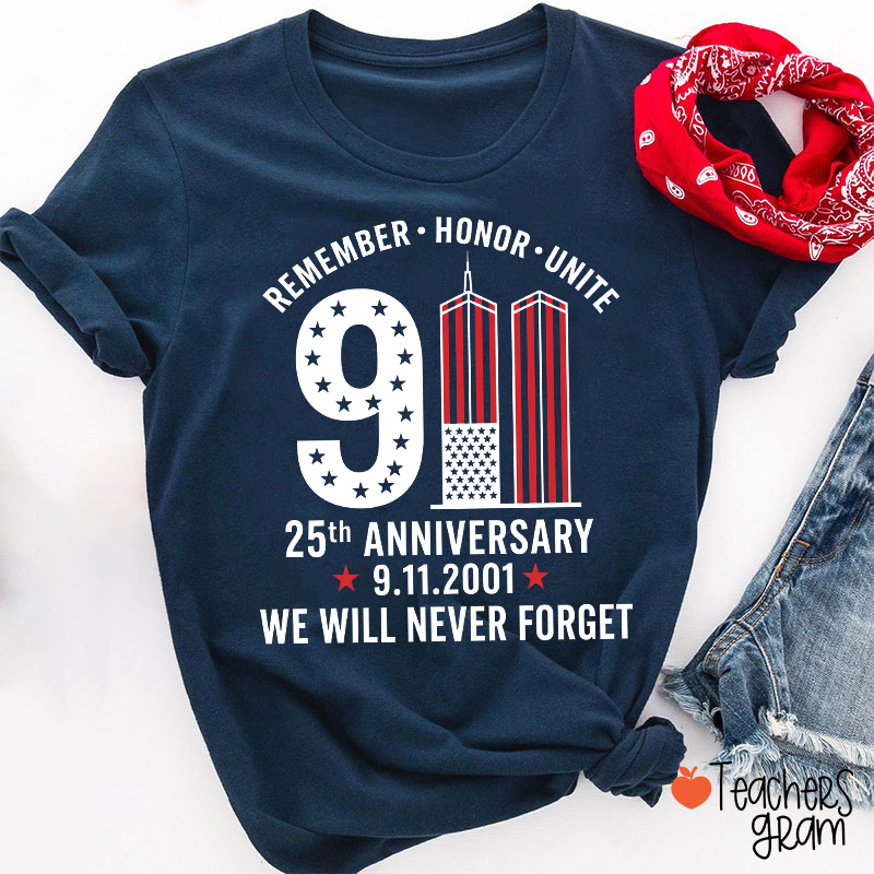 Remember Honor Unite 911 Memorial Graphic Teacher T‑Shirt