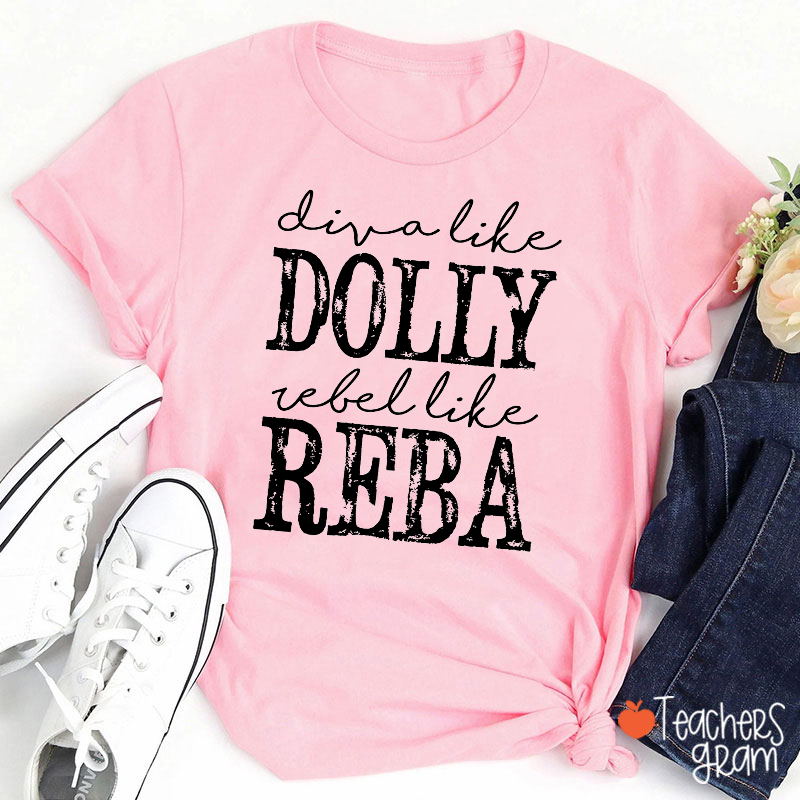 Diva Like Dolly Rebel Like Reba Vintage Text Teacher T-Shirt