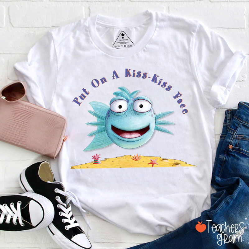 Put On A Kiss Kiss Face Teacher T-Shirt