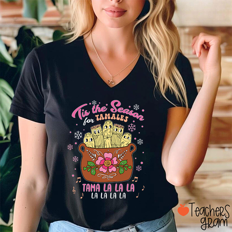 Tis The Season Tamales Spanish Teacher Female V-Neck T-Shirt