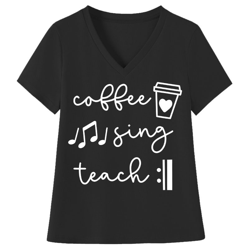 Coffee Sing Teach Teacher Female V-Neck T-Shirt