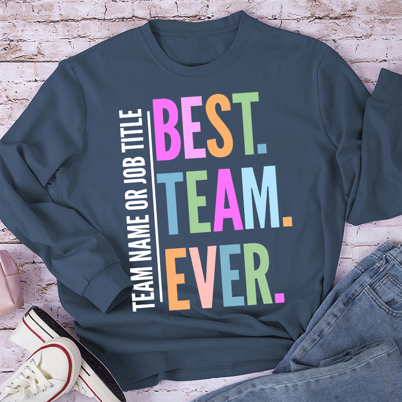 Personalized Neon Color Best Team Ever Teacher Long Sleeve T-Shirt