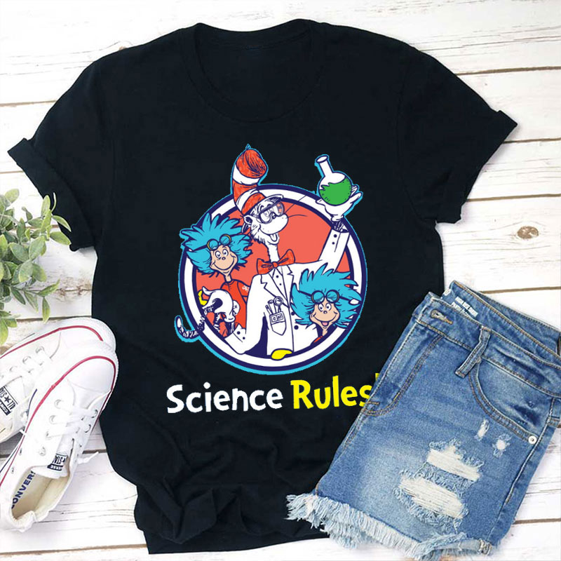 Science Rules Teacher T-Shirt