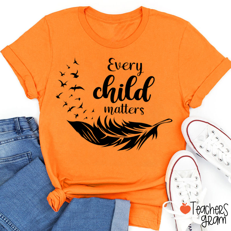 Every Child Matters Be Kind Teacher T-Shirt