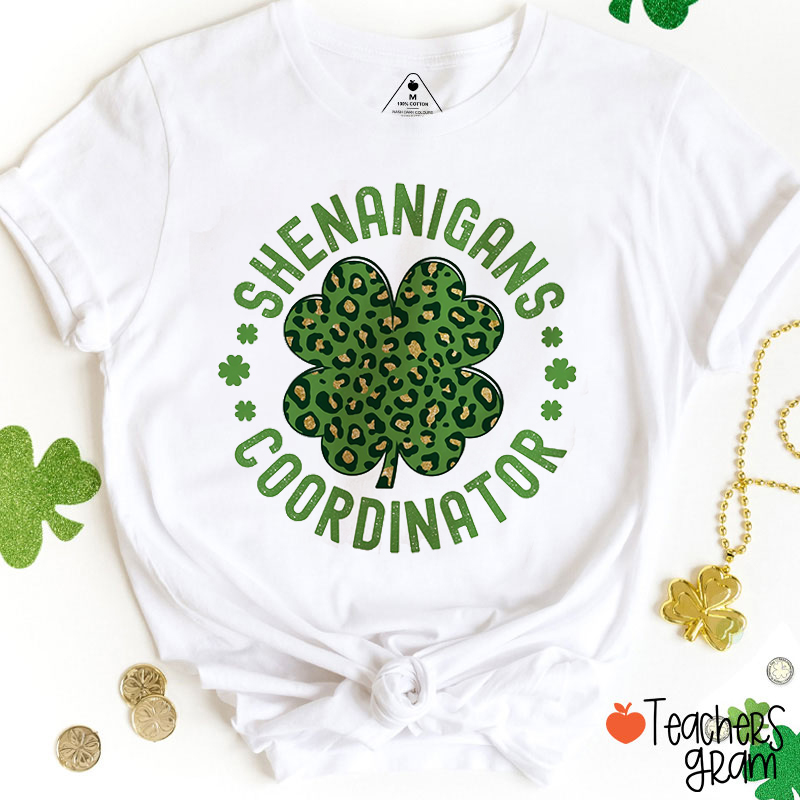 Shamrock Shenanigans Coordinator Teacher T-Shirt