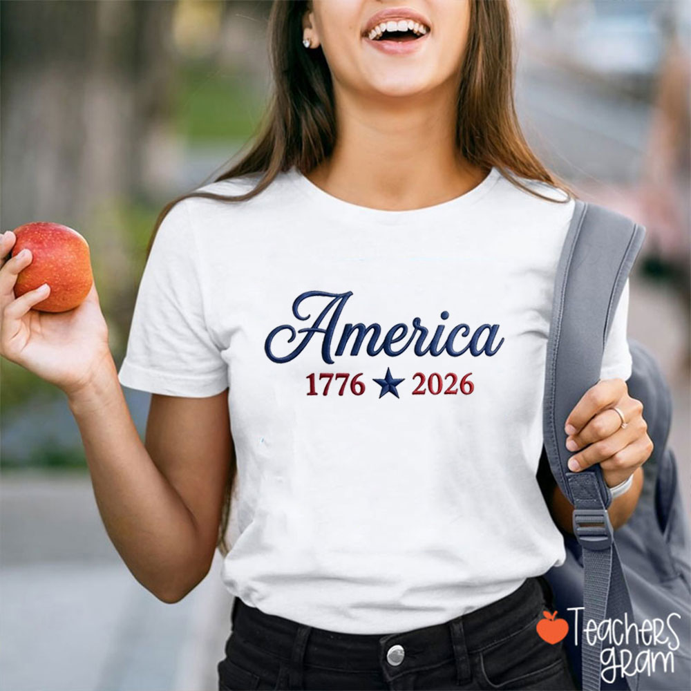 Embroidered America From 1776 To 2026 Teacher T-Shirt