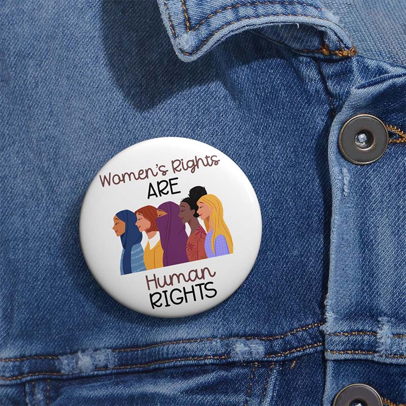 Women's Rights Are Human Rights Teacher Pinback Button