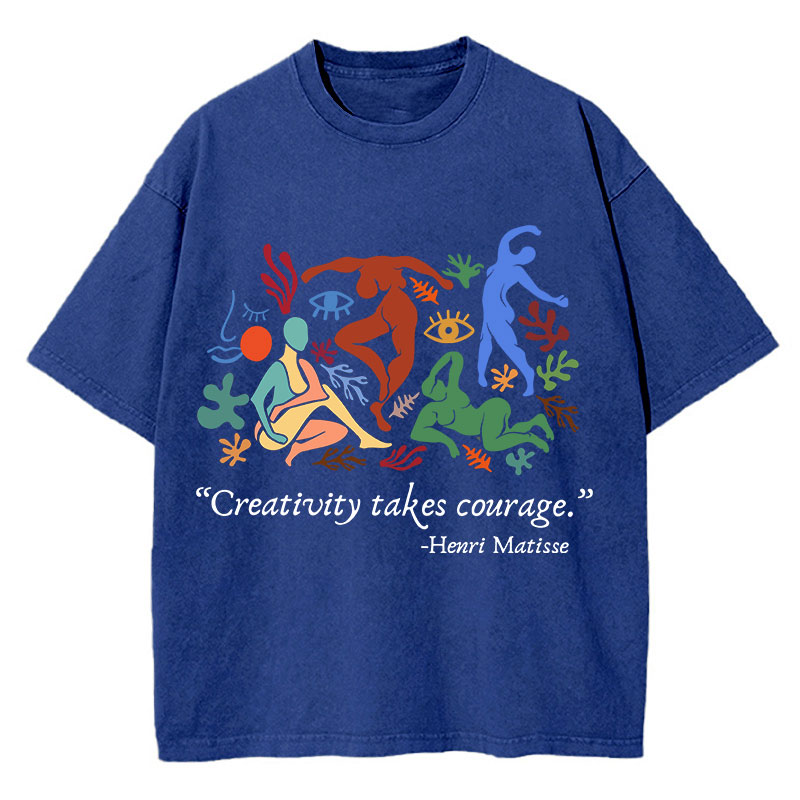 Creativity Takes Courage Teacher Washed T-Shirt