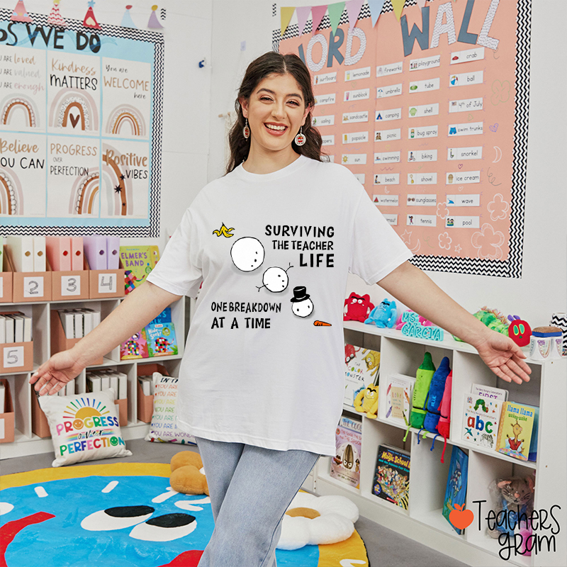 Surviving The Teacher Life One Breakdown At A Time Teacher T-Shirt