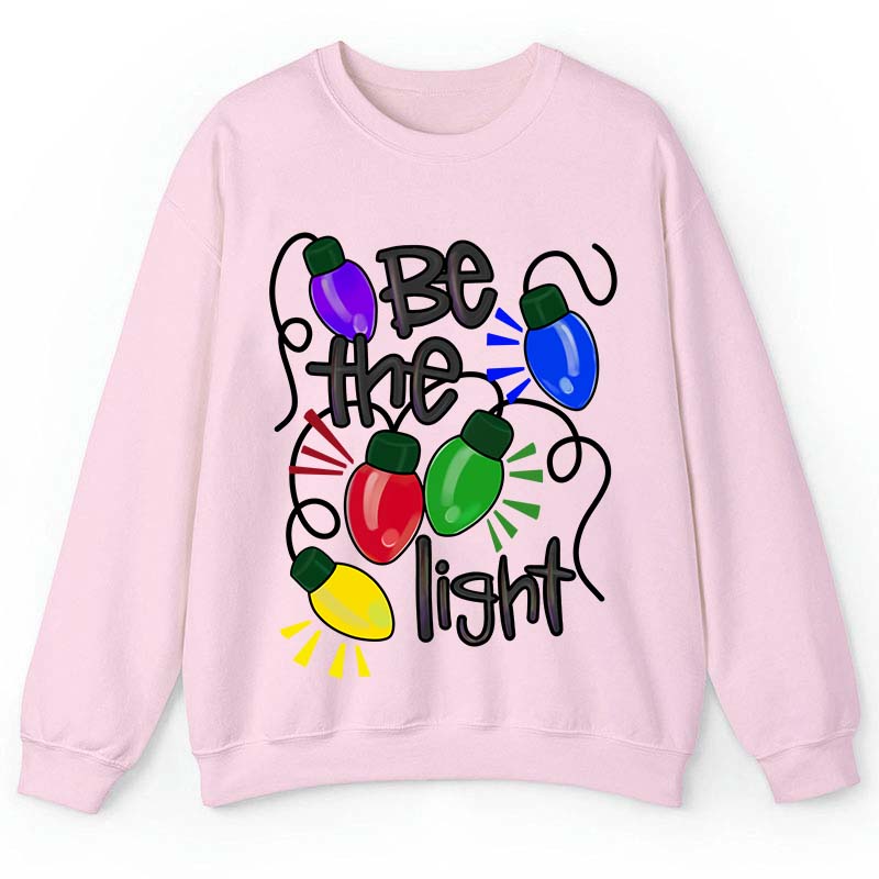 Be The Light Teacher Sweatshirt