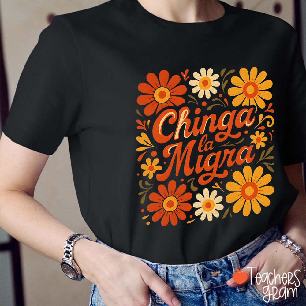 Retro Style Chinga La Migra Teacher T-Shirt