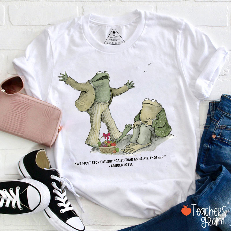 Funny Frog We Must Stop Eating Teacher T-Shirt