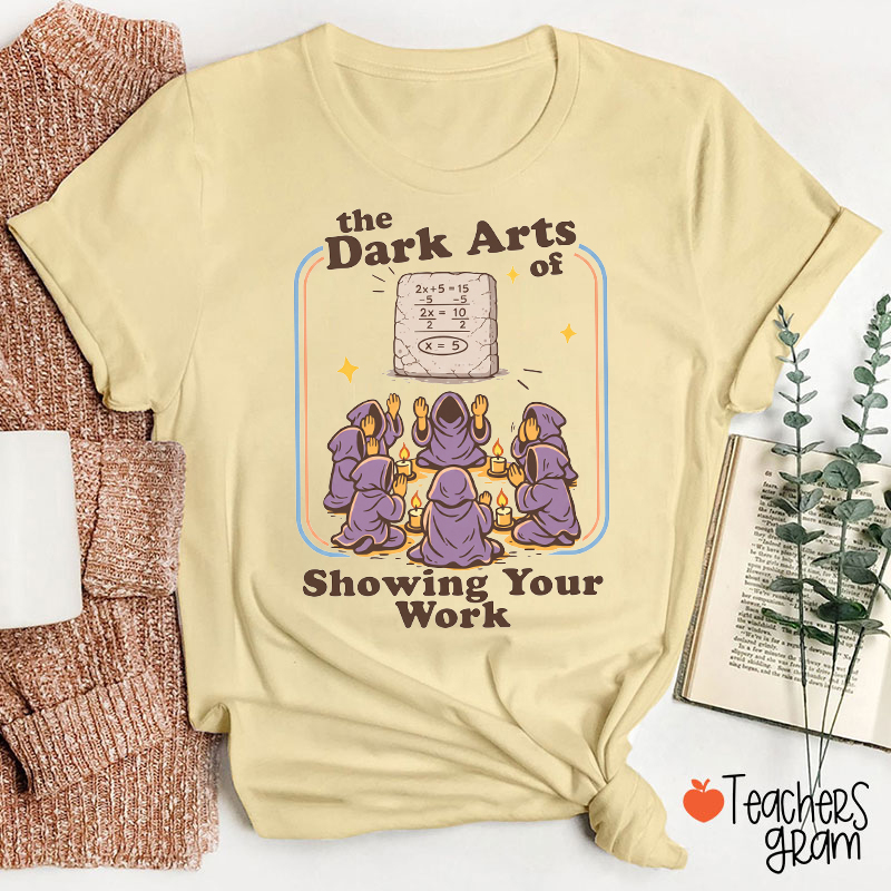 The Dark Arts of Showing Your Work Vintage Wizard Math Teacher T-Shirt