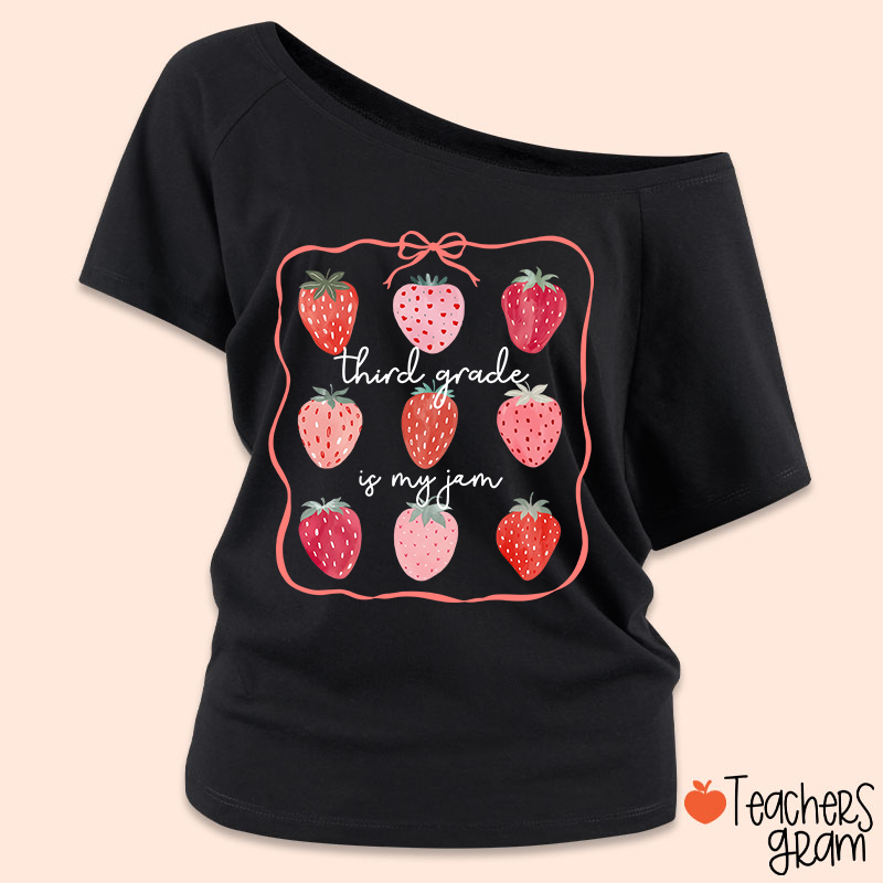 Personalized Grade You Are My Jam Teacher Off Shoulder Shirt