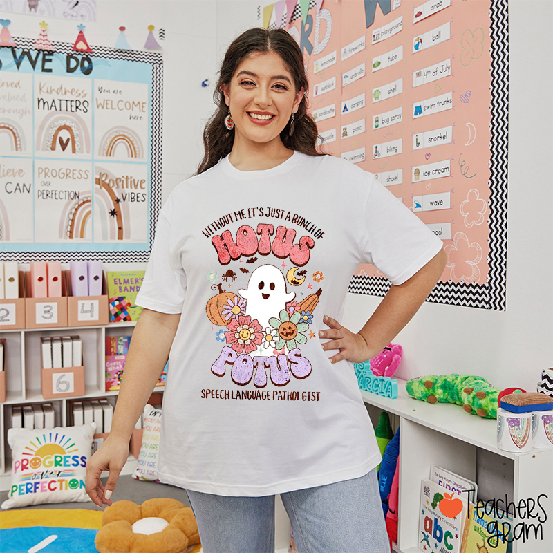 Hotus Potus SLP Teacher T-Shirt