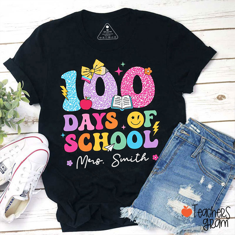 Personalized Name 100 Days Of School Teacher T-Shirt