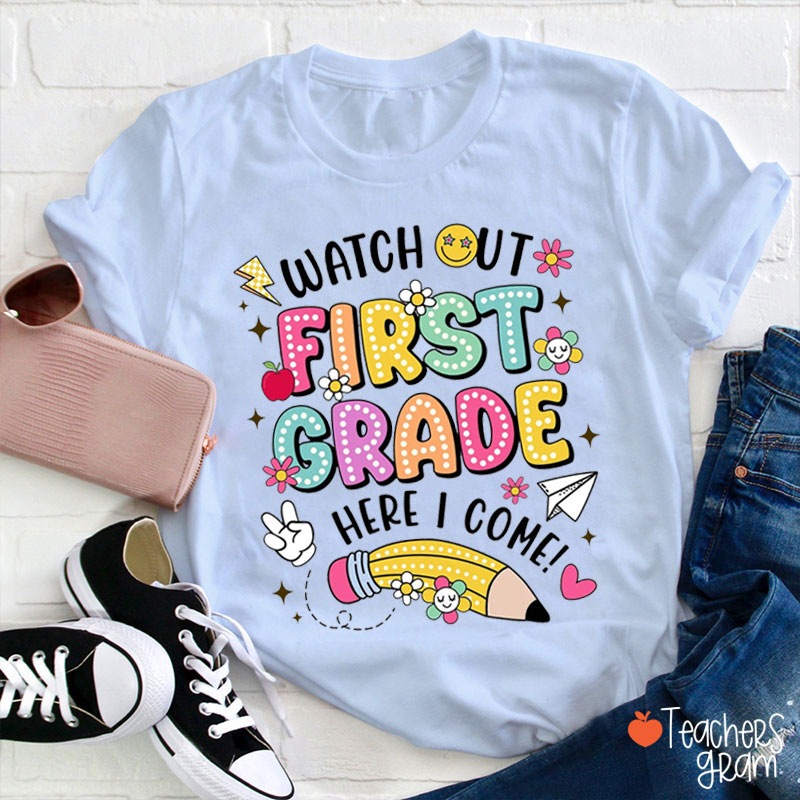 Personalized Grade Watch Out Here I Come Teacher T-Shirt
