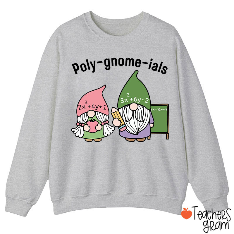 Polygnomeials Math Teacher Sweatshirt