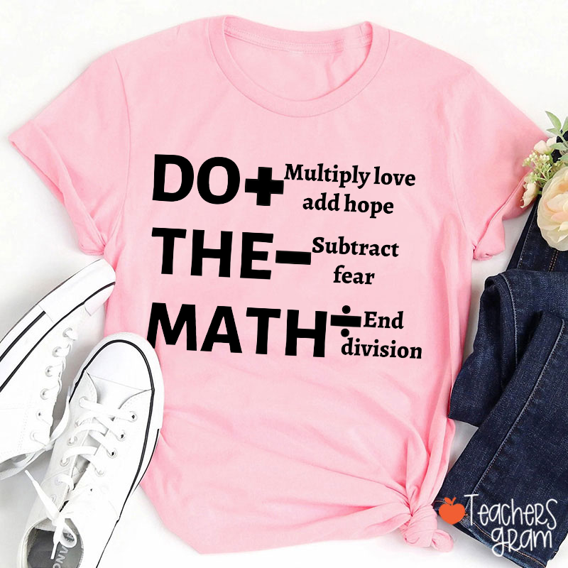 Do The Math Multiply Love Teacher T-Shirt