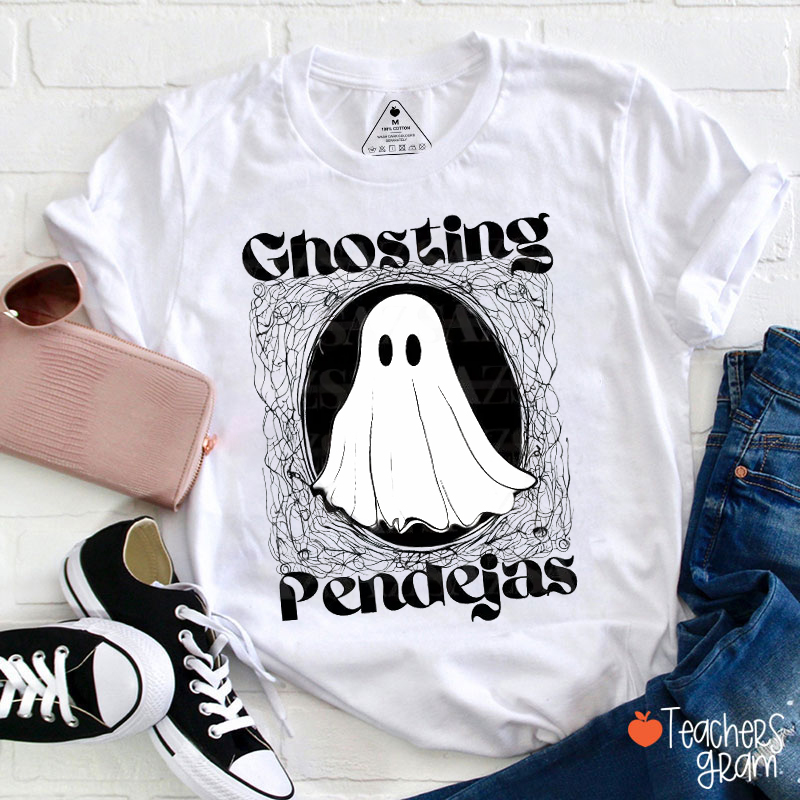 Ghosting Pendejos Halloween Teacher T-Shirt