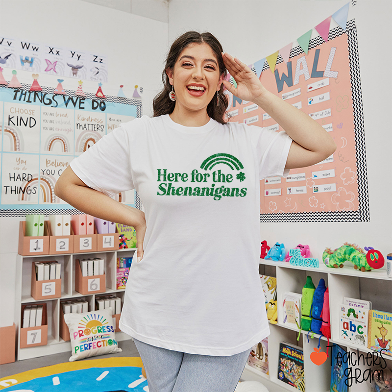 Glitter Here For The Shenanigans Teacher T-Shirt