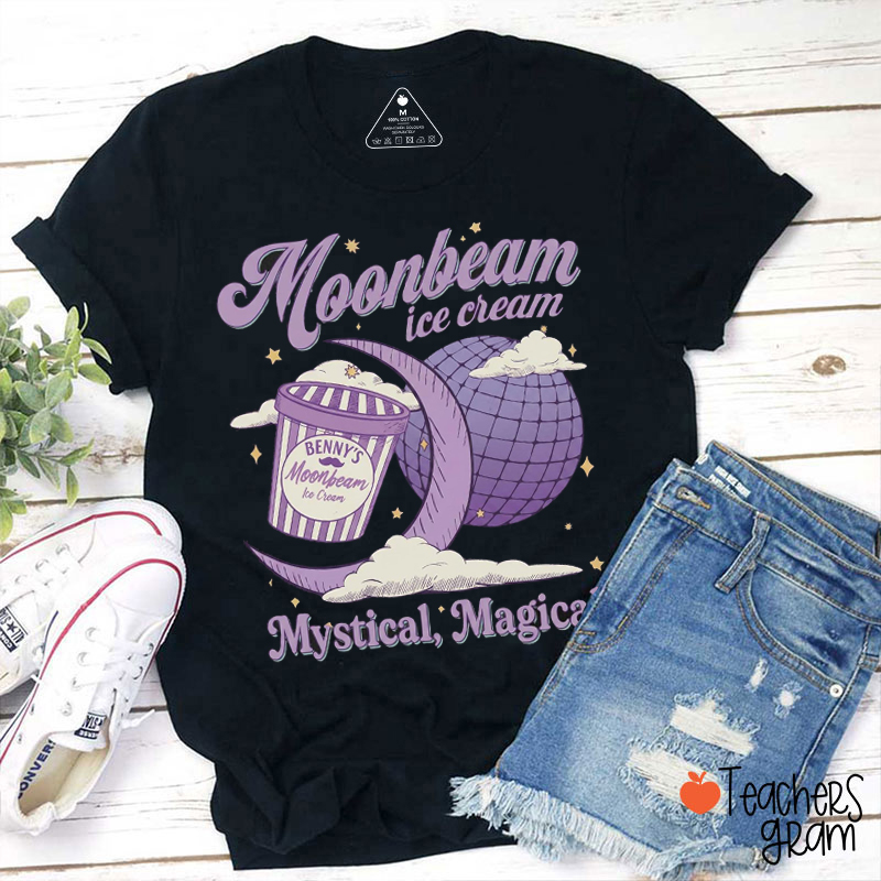 Moonbeam Ice Cream Mystical Magical Teacher T-Shirt