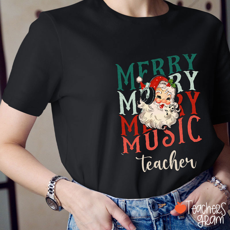 Merry Merry Merry Christmas Music Teacher T-Shirt