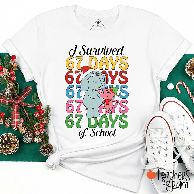 I Survived 67 Days Of School Elephant Friends Teacher T-Shirt