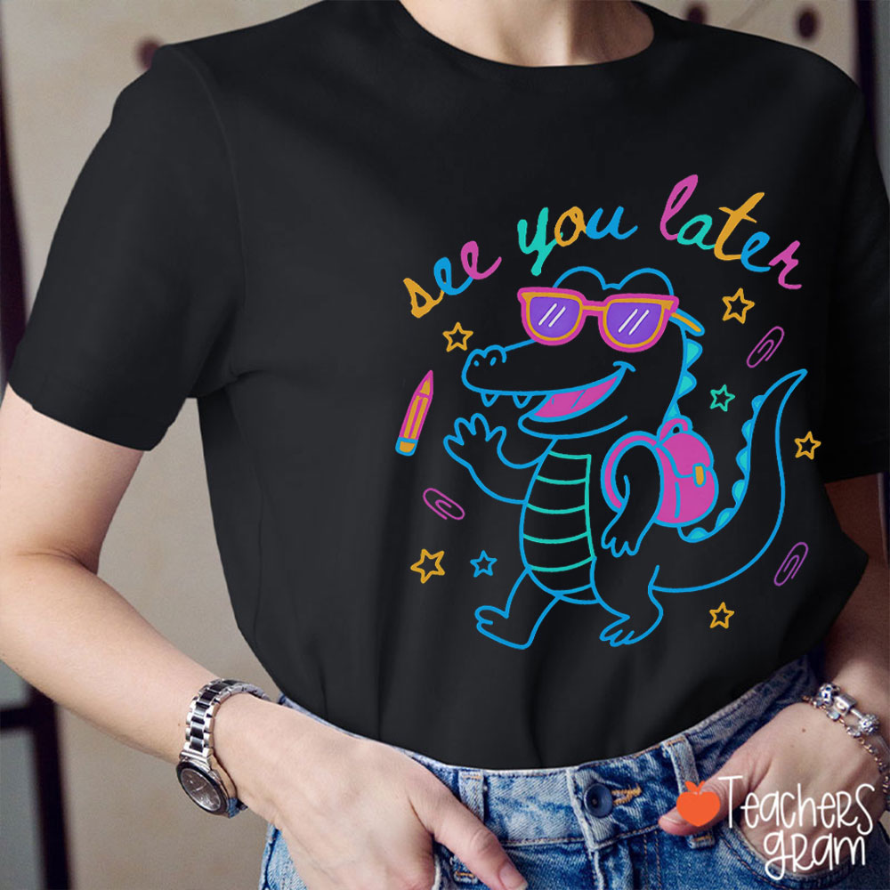 Cute Dinosaur See You Later Teacher T-Shirt