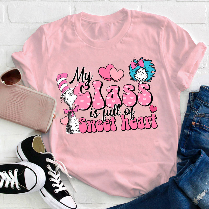 My Class Is Full Of Sweet Heart Teacher T-Shirt