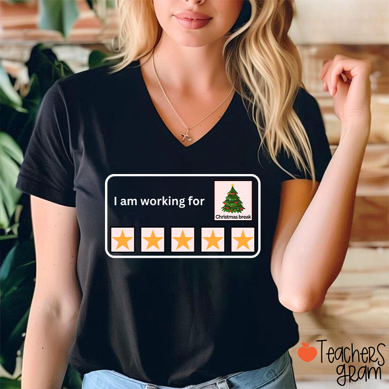I Am Working For Christmas Break Teacher Female V-Neck T-Shirt