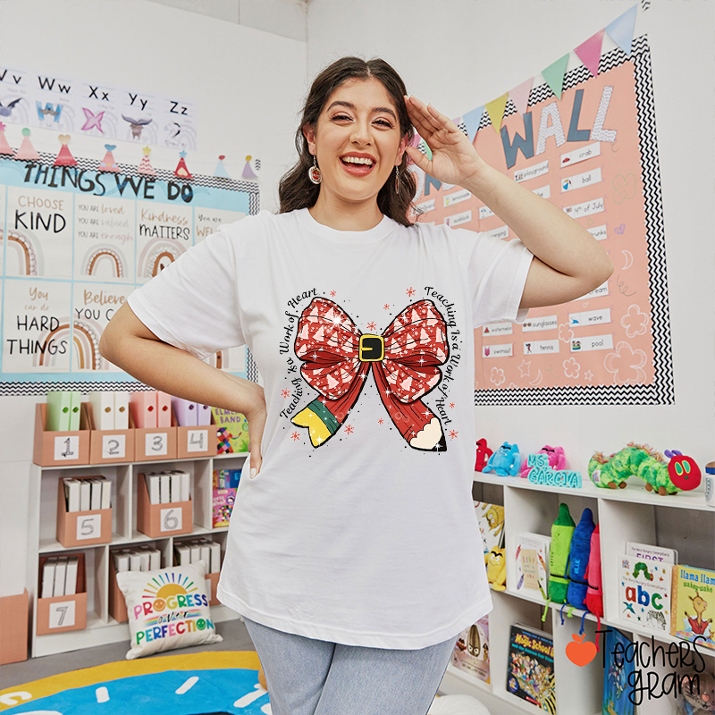Teaching Is A Work Of Heart Christmas Tree Pencil Bow Teacher T-Shirt