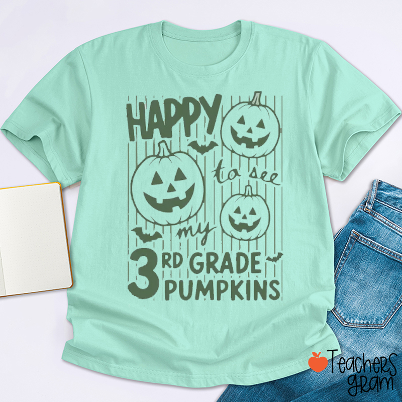 Personalized Grade Halloween Happy To See My Pumpkins Teacher T‑Shirt
