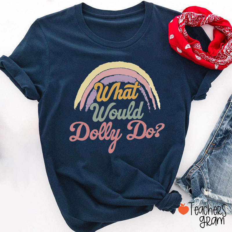 What Would Dolly Do Retro Pastel Rainbow Country Music Teacher T-Shirt
