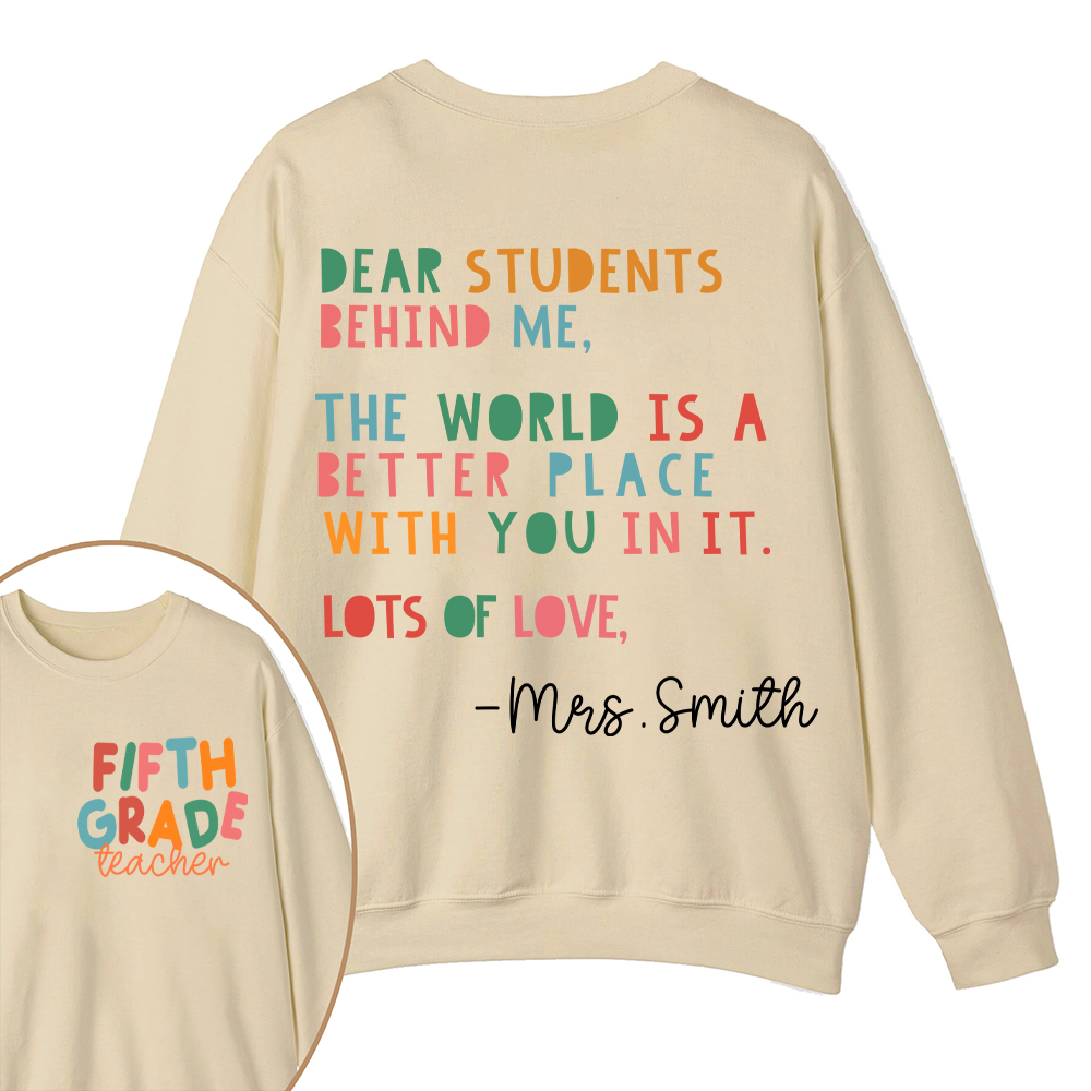 Personalized The World Is A Better Place With You Teacher Two Sided Sweatshirt