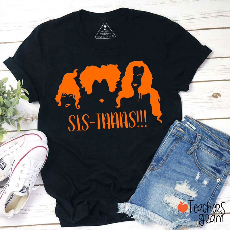 Sis-Taaas Halloween Teacher T-Shirt