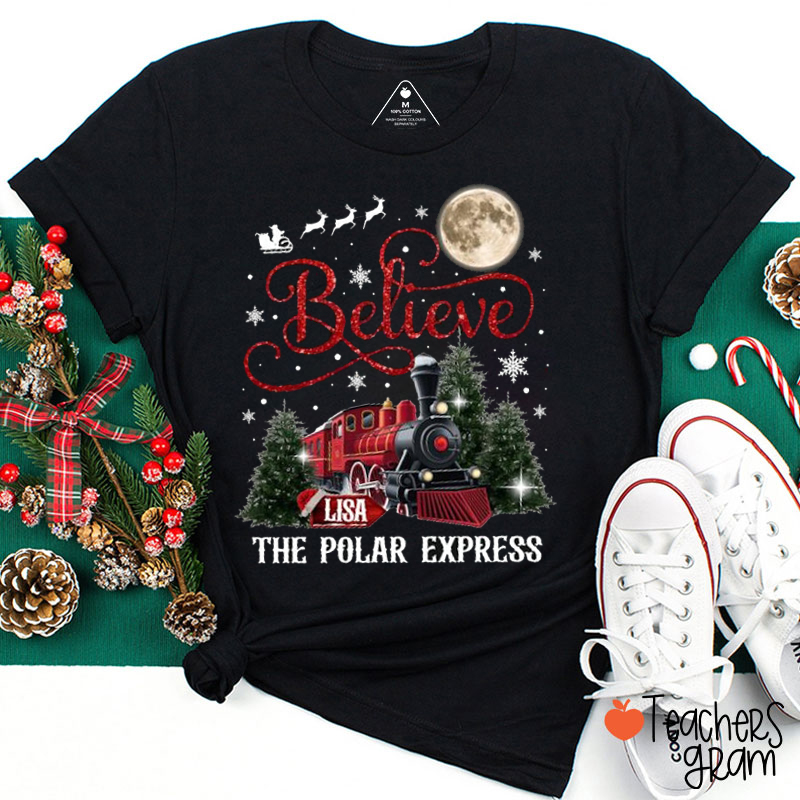 Personalized Name Believe The Polar Express Teacher T-Shirt