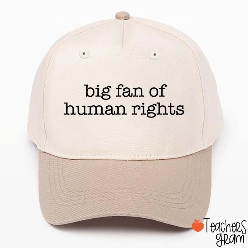 Big Fan Of Human Rights Teacher Baseball Cap