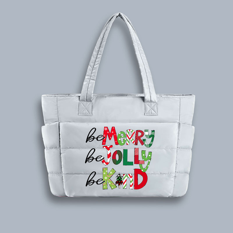 Be Merry Be Jolly Be Kind Teacher Puffy Tote Bag